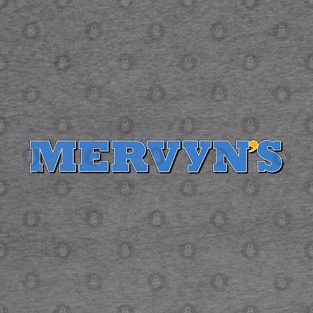 Mervyn's by Doc Multiverse Designs